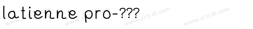 latienne pro字体转换